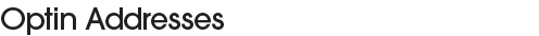 Optin Addresses